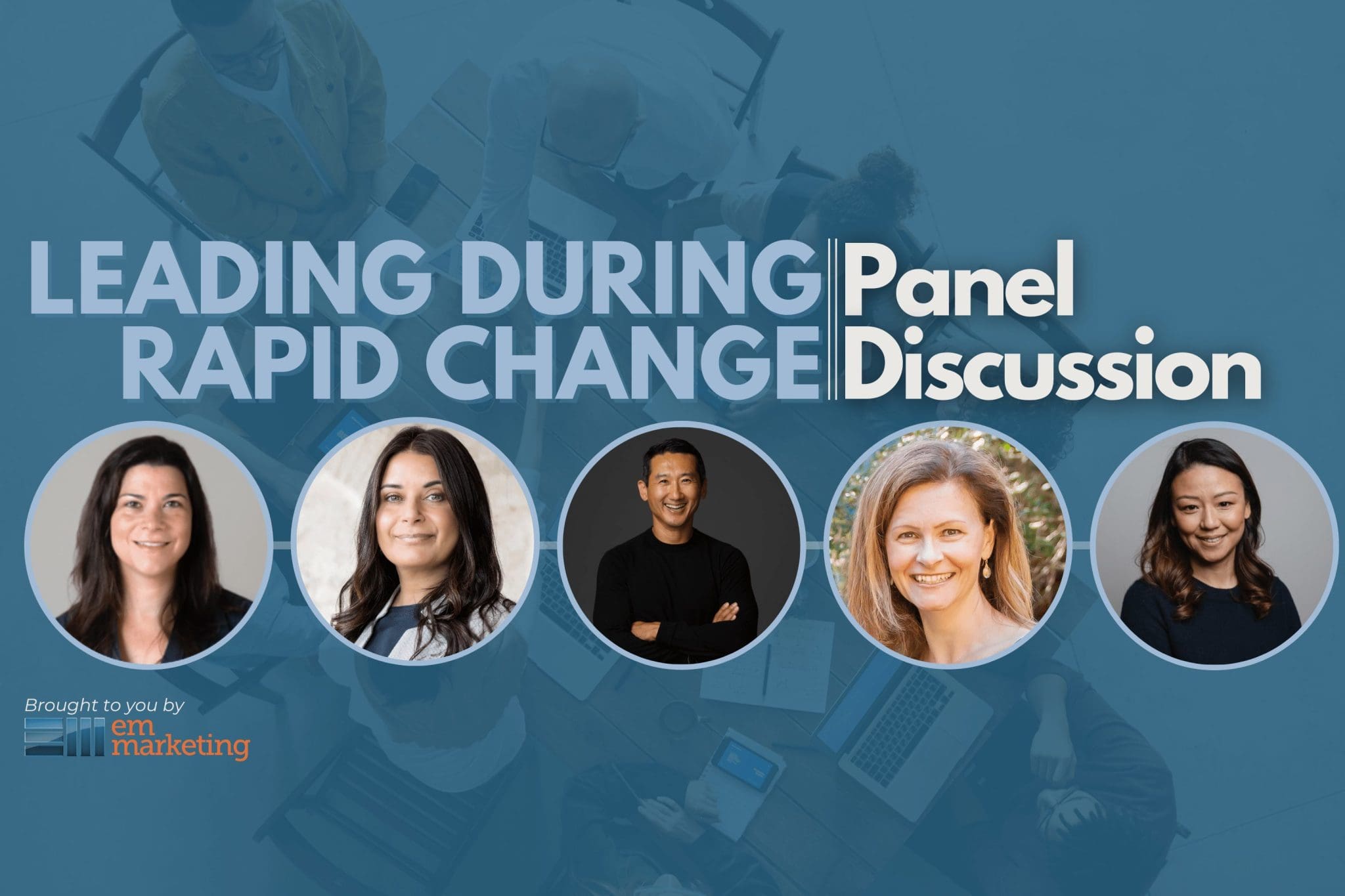Panel discussion graphic: 5 marketing leaders discussing Leading During Rapid Change.