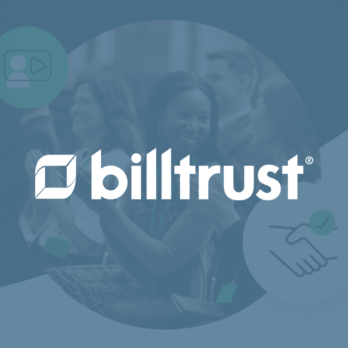 Billtrust logo over a group of smiling people at a conference.